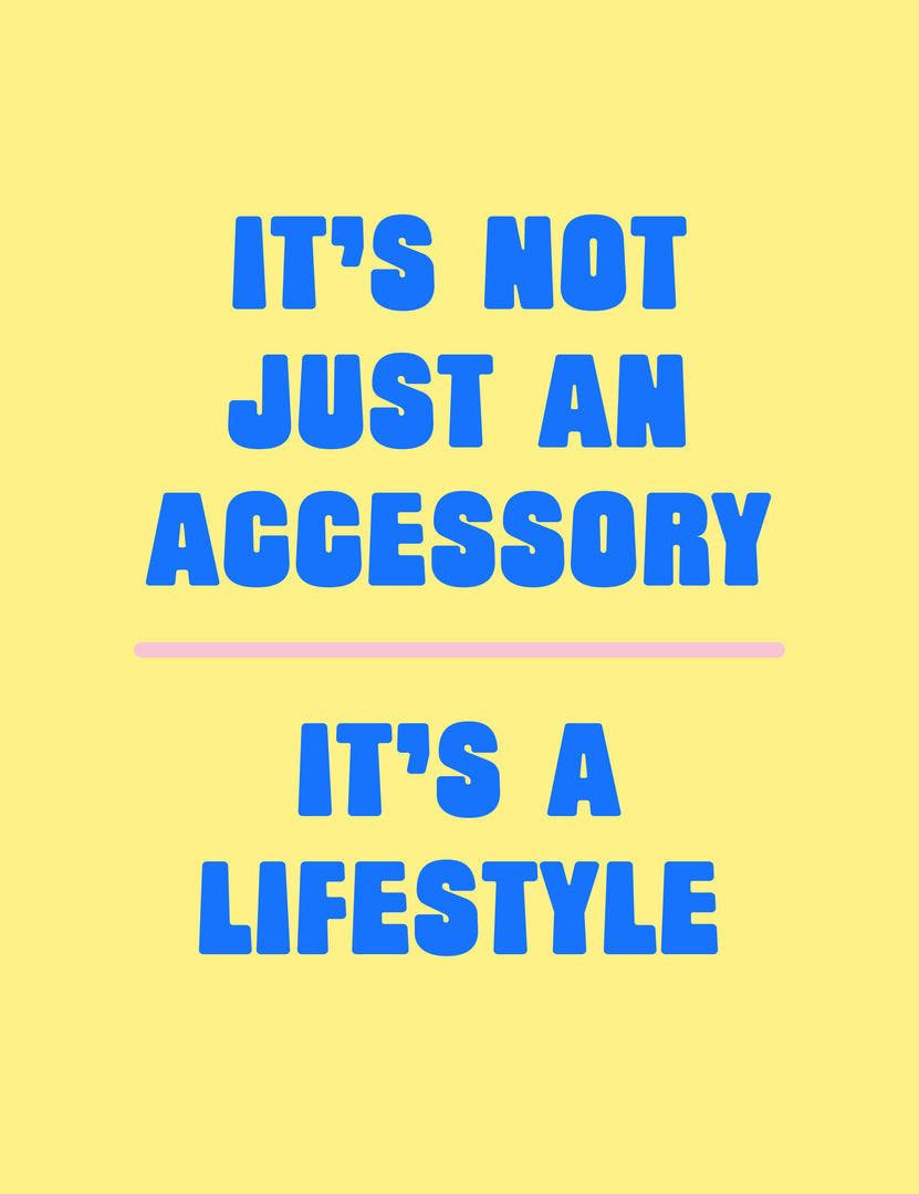 Picture of words not just an accessory it&
