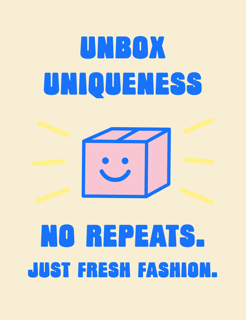 A picture of words. On box uniqueness no repeats just fresh fashion